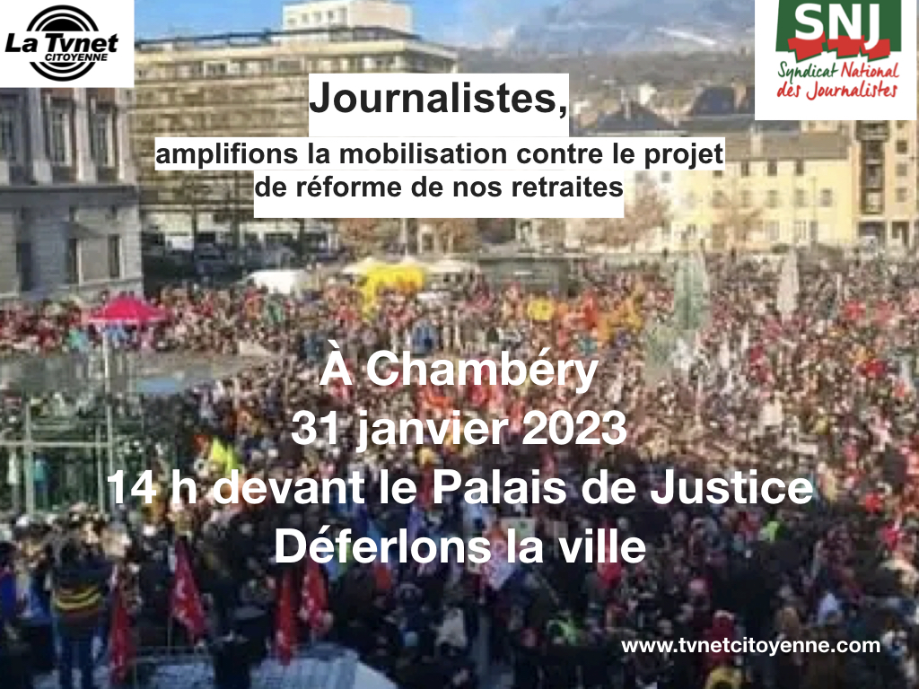 Journalistes, amplifions la mobilisation contre le projet de réforme de nos retraites