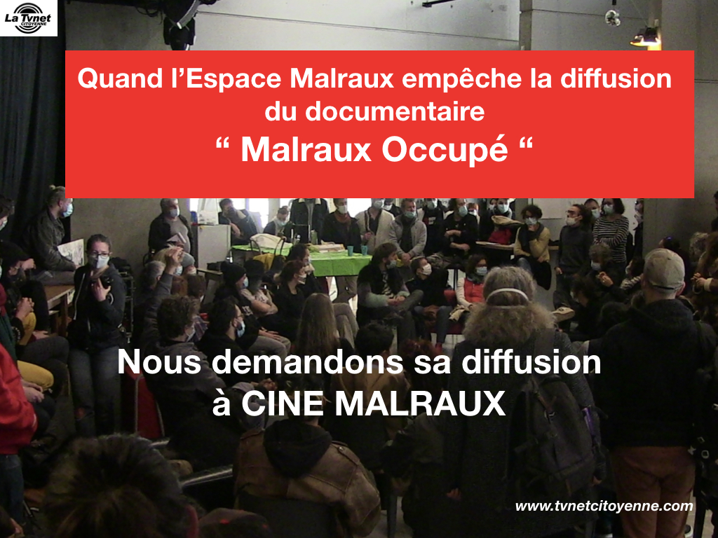Pourquoi l'Espace Malraux Scène Nationale empêche t-il le documentaire “Malraux Occupé“ d'être diffusé à Ciné Malraux ?