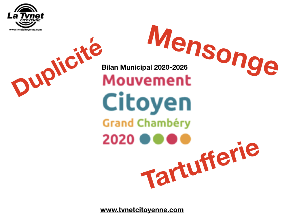 Chambéry Citoyenne ; Bilan municipal 2020-2026 : Duplicité, Mensonges et Tartufferie
